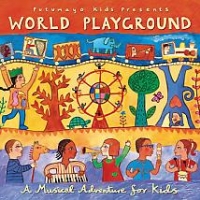 Putumayo kids presents: World Playground