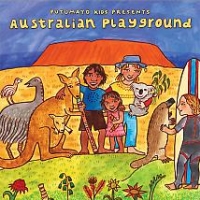 Putumayo kids presents: Australian Playground