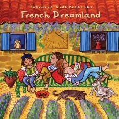 Putumayo Kids presents: French Dreamland