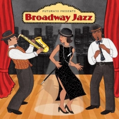 Putumayo presents: Broadway Jazz