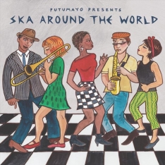 Putumayo presents: Ska around the world